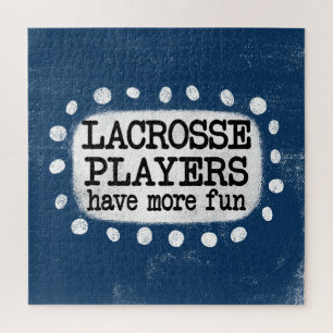 Lacrosse Players Have More Fun Jigsaw Puzzle