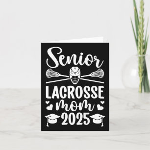 Lacrosse Senior Mom 2025 Lacrosse Player Senior Mo Card