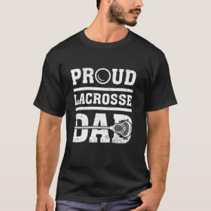Lacrosse Sports Lover Proud Lacrosse Dad Father s T-Shirt