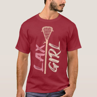Lacrosse Stick Lax Girl Player Mom Goalie Wife T-Shirt