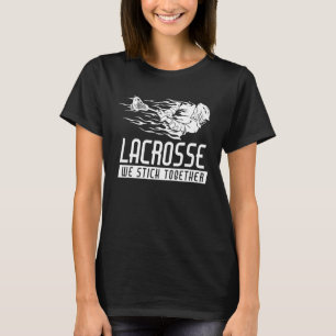 Lacrosse We Stick Together Lacrosse Player Shirt L
