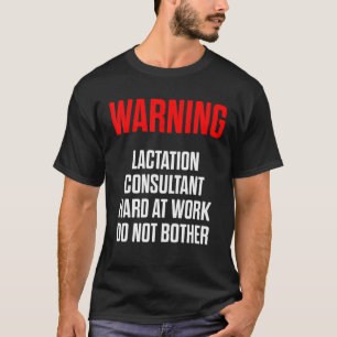 Lactation Consultant Breastfeeding Awareness T-Shirt