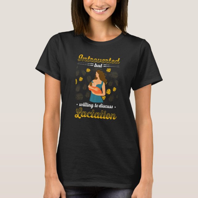 Lactation Consultant For Lactation Specialist IBCL T-Shirt (Front)