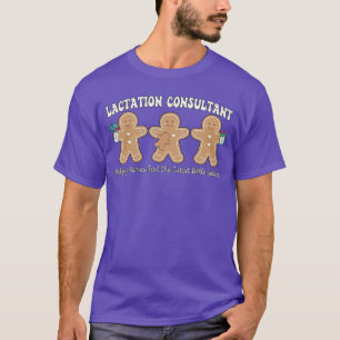 Lactation Consultant Gingerbread Christmas IBCLC S T-Shirt