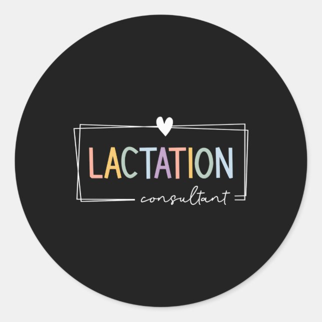 Lactation Consultant Ibclc Breastfeeding Consultan Classic Round Sticker (Front)