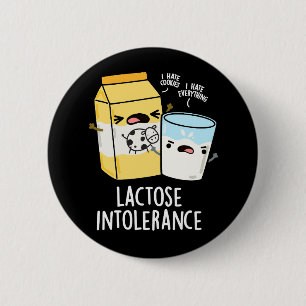 Lactose Intolerance Funny Milk Pun Dark BG 2 Inch Round Button