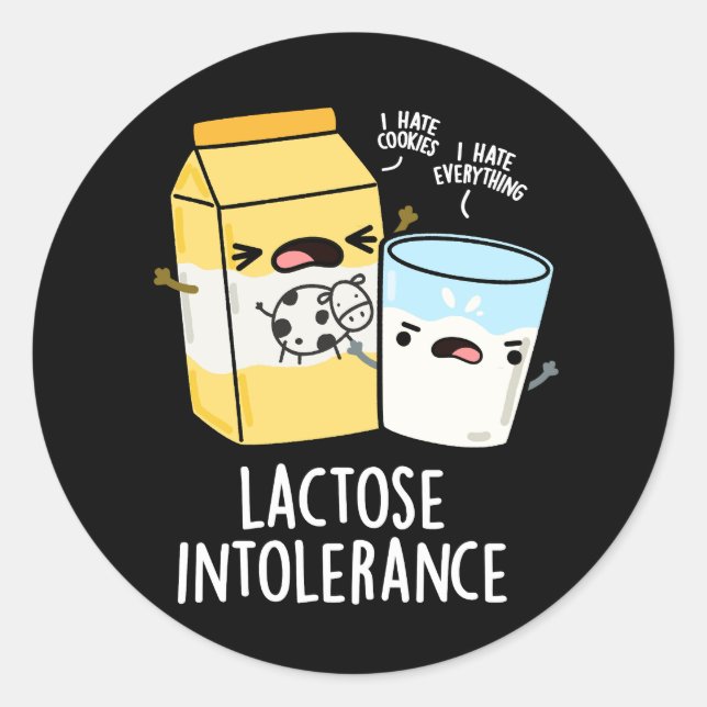Lactose Intolerance Funny Milk Pun Dark BG Classic Round Sticker (Front)
