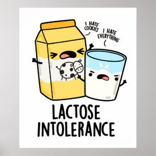 Lactose Intolerance Funny Milk Pun  Poster