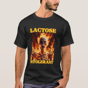 Lactose Intolerant Funny Cringe Hard Skeleton Meme T-Shirt