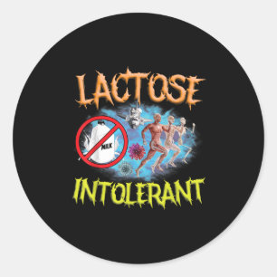 Lactose Intolerant Ironic Sarcastic Funny Humour C Classic Round Sticker