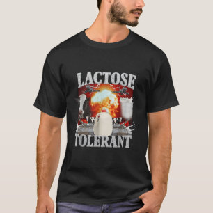 Lactose Intolerant Shirt