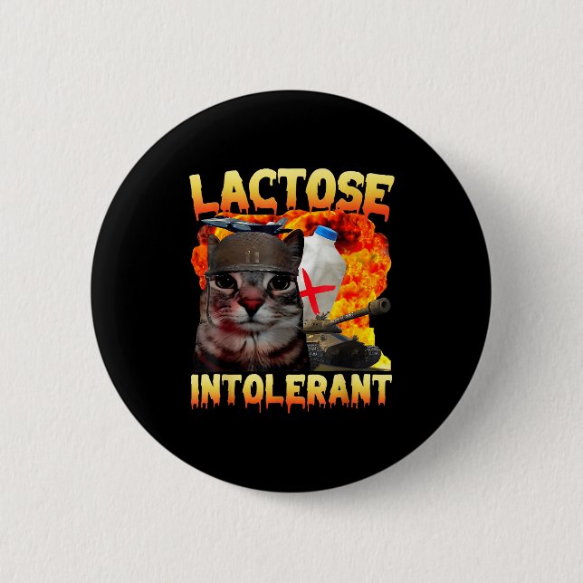 Lactose Intolerant Silly Cat Meme Funny Saying Cat 2 Inch Round Button (Front)