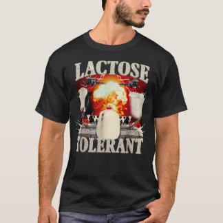 Lactose Tolerant Funny T-Shirt