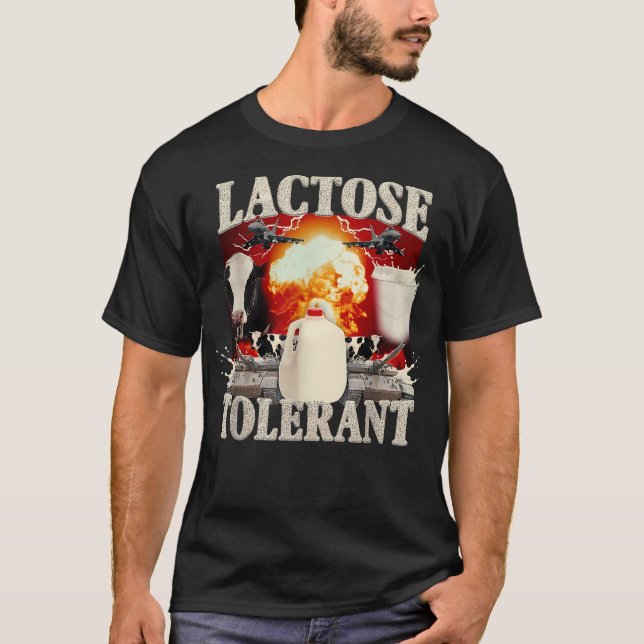 Lactose Tolerant Funny T-Shirt (Front)
