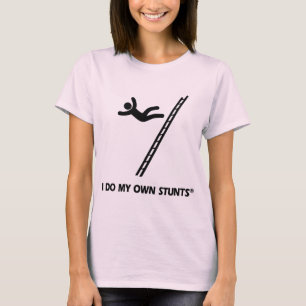 Ladder My Own Stunts T-Shirt