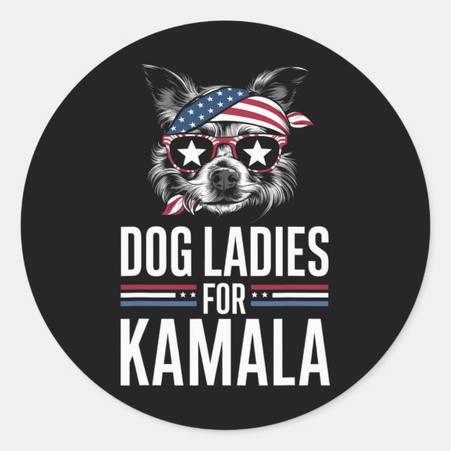 Ladies For Kamala Funny Dog 2024 President Kamala- Classic Round Sticker (Front)