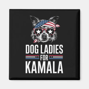 Ladies For Kamala Funny Dog 2024 President Kamala- Magnet