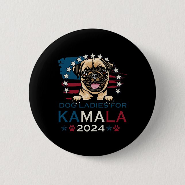 Ladies For Kamala Harris 2024 Pug Dog America  2 Inch Round Button (Front)