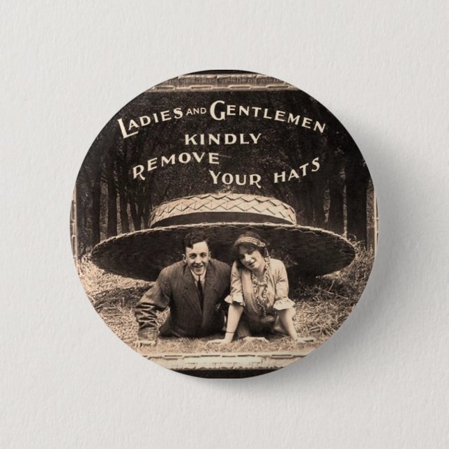Ladies & Gentlemen - please remove your hats 2 Inch Round Button (Front)