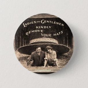 Ladies & Gentlemen - please remove your hats 2 Inch Round Button