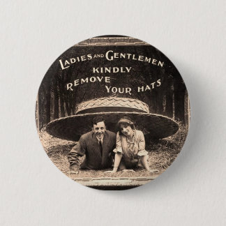 Ladies & Gentlemen - please remove your hats 2 Inch Round Button