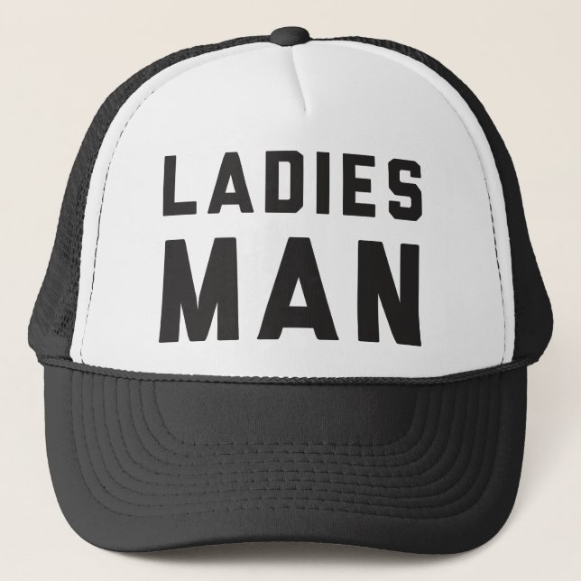 Ladies Man Trucker Hat (Front)