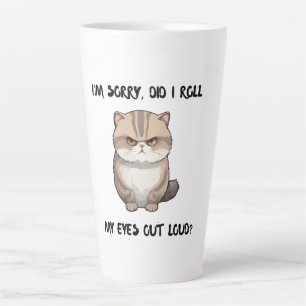 Ladies mug, I'm Sorry, Did I Roll  Latte Mug