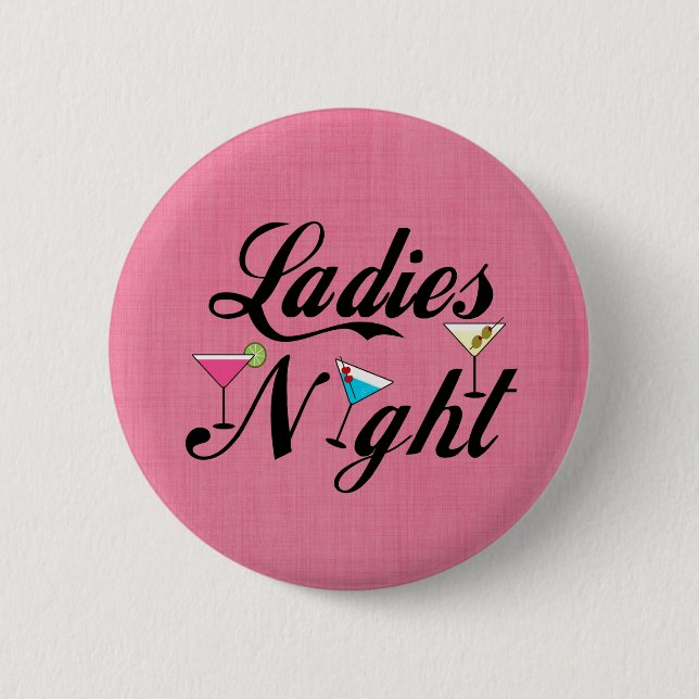 Ladies Night 2 Inch Round Button (Front)