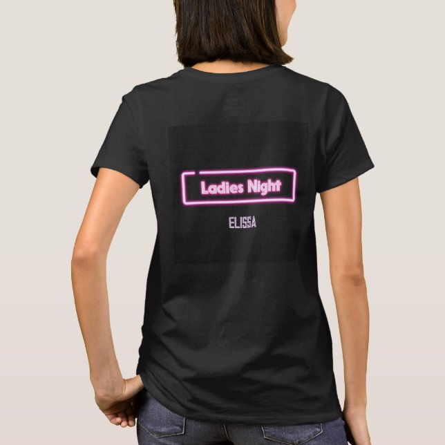 Ladies Night Neon LED Sign Personalized  T-Shirt (Back)