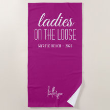 Ladies on the Loose Personalized Beach Towel