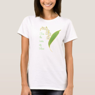 Ladies T-shirt: For the Love of Lily of the Valley T-Shirt