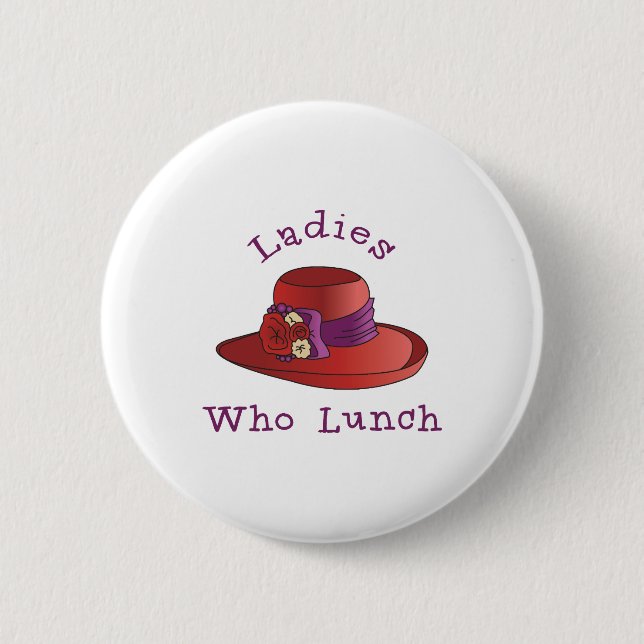 Ladies Who Lunch 2 Inch Round Button (Front)
