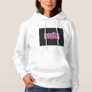 Ladies You Are Enough Hoodie - Bold & Beautiful
