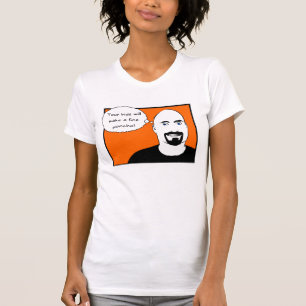 Ladies-Your Hide Will Make a Fine Poncho T-Shirt
