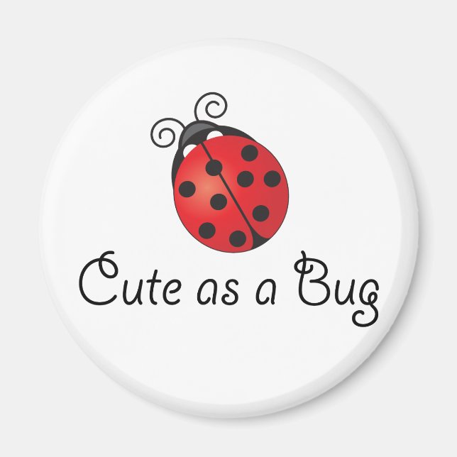 Lady Bug - Cute as a Bug Magnet (Front)