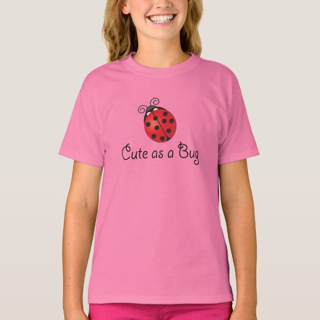Lady Bug - Cute as a Bug T-Shirt (Front)