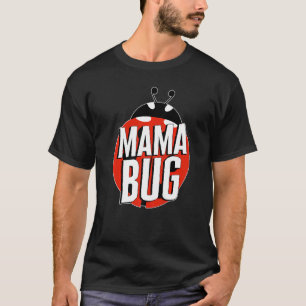 Lady Bug Mama Bug Red Ladybug  Mother's Day Cute I T-Shirt