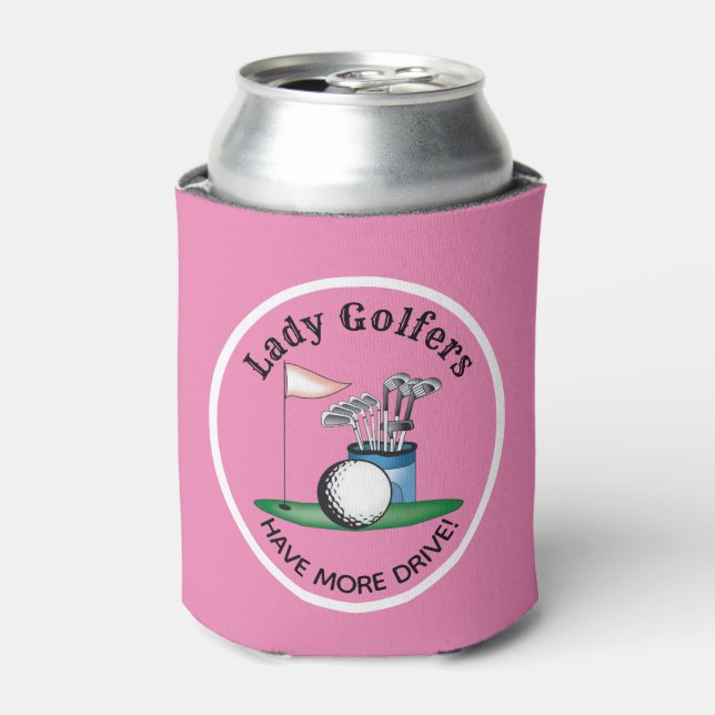 Lady Golfers Have More Drive Can Cooler (Can Front)