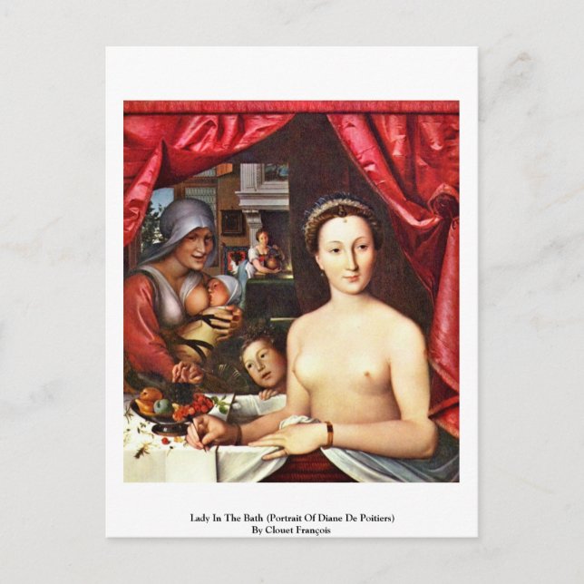 Lady In The Bath (Portrait Of Diane De Poitiers) Postcard (Front)