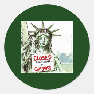Lady Liberty Closed For Repair Of Congress Funny Classic Round Sticker