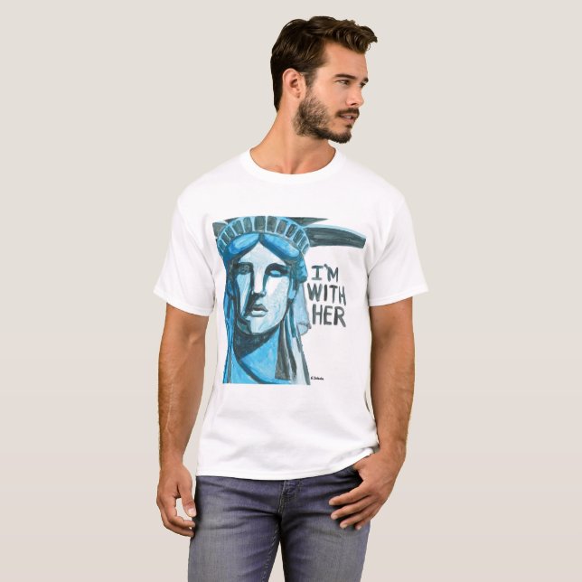 Lady Liberty - I'm With Her T-Shirt (Front Full)