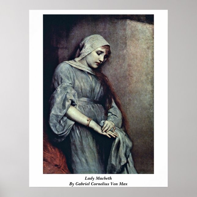 Lady Macbeth By Gabriel Cornelius Von Max Poster (Front)