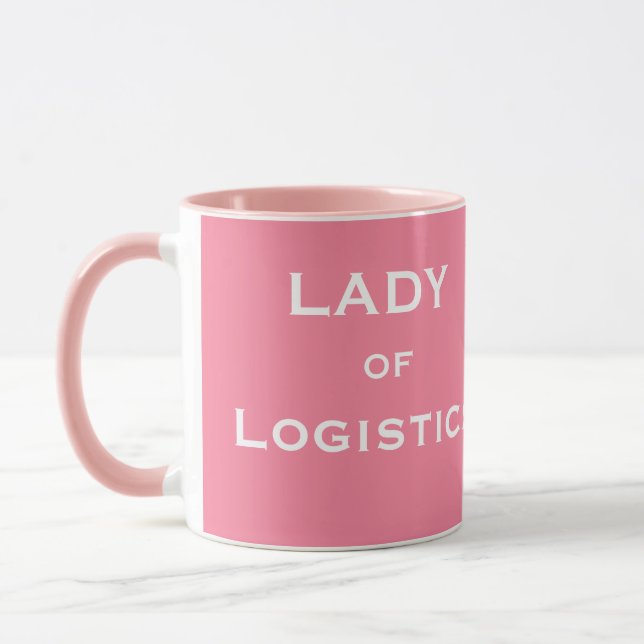 Lady of Logistics Funny Female Job Title Name Mug (Left)