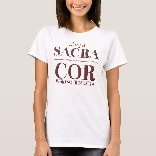 Lady of Sacra Cor! - red letters T-Shirt (Front)