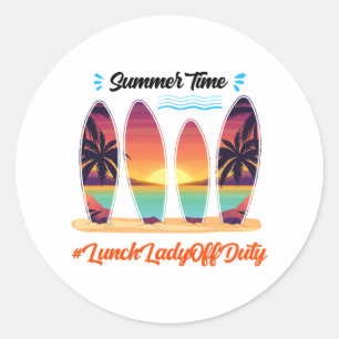 Lady Off Duty Summer Time End Of School Year  Classic Round Sticker