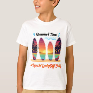 Lady Off Duty Summer Time End Of School Year T-Shirt