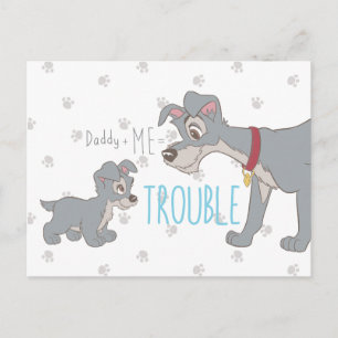 Lady & The Tramp   Dad+Me=Trouble Postcard