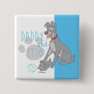 Lady & The Tramp   Daddy and Me 2 Inch Square Button