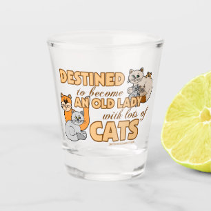 Lady With Lots of Cats Saying Shot Glass