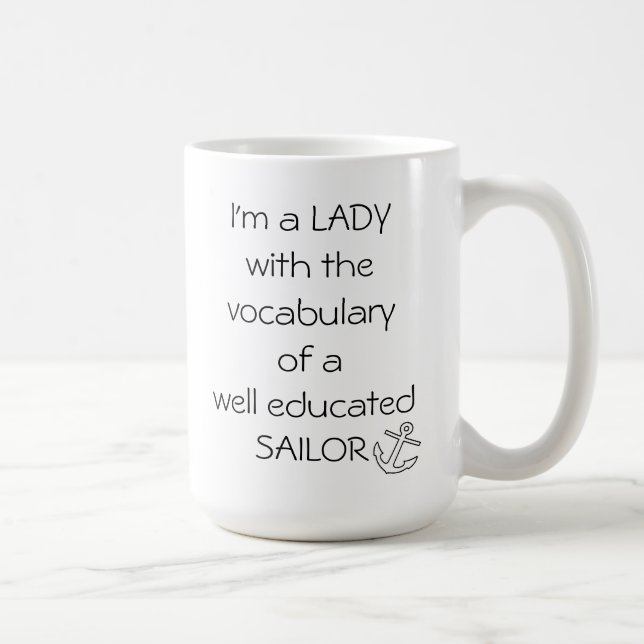 LADY with the vocabulary of a well educated SAILOR Coffee Mug (Right)